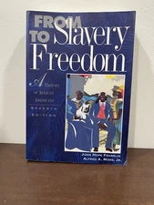 From Slavery to Freedom : A History of Negro Americans by John Hope Franklin and
