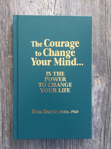 SIGNED - THE COURAGE TO CHANGE YOUR MIND...Is The Power To Change Your Life - Picture 16 of 19
