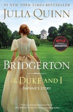 The Duke and I: Daphne's Story, The Inspiration for Bridgerton Season One (B...