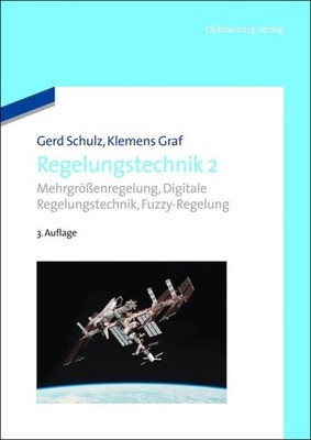 Regelungstechnik : Mehrgrößenregelung, e Regelungstechnik, Fuzzy-regelung, Ha...