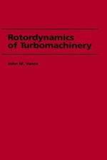 Libro de tapa dura Rotordynamics of Turbomachinery de John M. Vance (inglés)