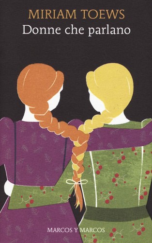Maurizia Balmelli Willow Dawson Miriam Toews Donne che parlano (Paperback)