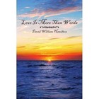 Love Is More Than Words 9781434307897 by David William Hamilton Paperback