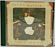 Love Travels by Kathy Mattea (CD, Feb-1997, Mercury)