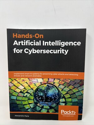 Hands-On Artificial Intelligence for Cybersecurity Paperback Book (d6)