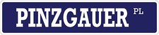 Aluminum Pinzgauer 4 X 18 Metal Novelty Street Sign Ss 2900 Aluminum Pinzgauer 4 X 18 Metal Novelty Street Sign Ss 2900