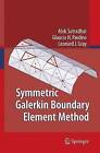 Symmetric Galerkin Boundary Element Method by Glaucio H. Paulino, Jim Reeder, Leonard J. Gray, Alok Sutradhar (Hardback, 2008)