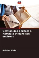 Nicholas Aijuka | Gestion Des DéChets à Kampala Et Dans Ses Environs | Buch