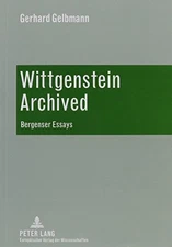 WITTGENSTEIN ARCHIVED: BERGENSER ESSAYS By Gerhard Gelbmann Excellent Condition