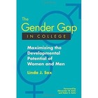 The Gender Gap in College: Maximizing the Developmental Potential of Women and Men by Alexander W. Astin, Linda J. Sax, Helen S. Astin (Paperback, 2008)