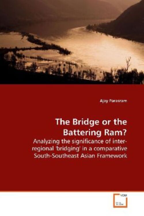 Ajay Parasram | The Bridge Or The Battering Ram? | Taschenbuch |