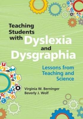 Teaching Students with Dyslexia and Dysgraphia: Lessons from Teaching and - GOOD