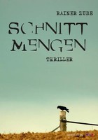 Rainer Zube | Schnittmengen | Taschenbuch | Deutsch (2015) | Thriller | Schardt