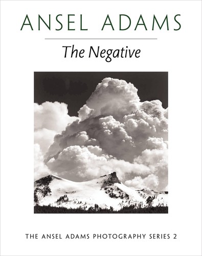 Das Negativ (Ansel Adams Photography, Serie 2)
