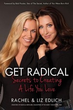 Get Radical: Secrets to Creating a Life You Love (1)