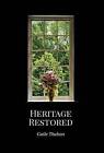 Heritage Restored by Gaile Thulson (Hardback, 2016)