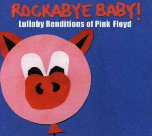 Rockabye Baby! Lullaby Renditions of Pink Floyd by Rockabye Baby! (CD) New Seale - Picture 1 of 1
