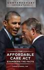 The Affordable Care Act: Examining the Facts by Purva H. Rawal (Hardback, 2016)