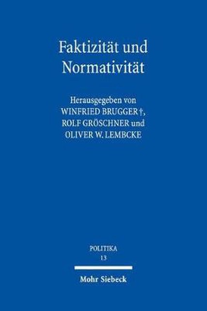 Faktizitt und Normativitt: Georg Jellineks Freiheitliche Verfassungslehre by Win Faktizitt und Normativitt: Georg Jellineks Freiheitliche Verfassungslehre by Win