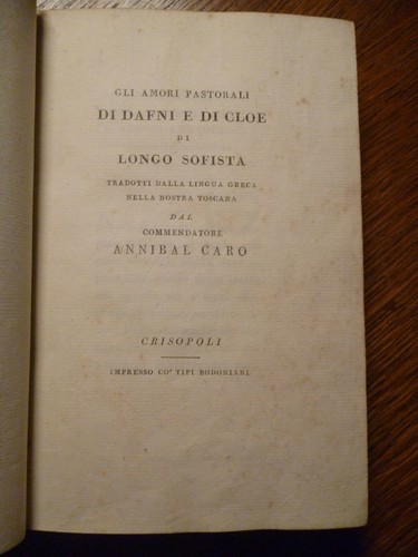 AMORI PASTORALI DAFNI E CLOE Annibal Caro tipi Bodoniani Crisopoli 1794 legatura - Foto 2 di 2