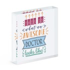This Is What An Awesome Doctor Looks Like Acrylic Photo Block Frame Best