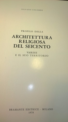 Architettura Religiosa del Seicento: Varese Suo Territorio, 1970, Cr. Varesino - Imagen 6 de 9