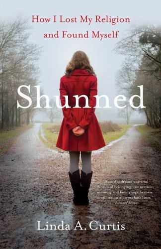 Shunned : How I Lost My Religion and Found Myself by Linda A. Curtis (2018,... - Picture 1 of 1