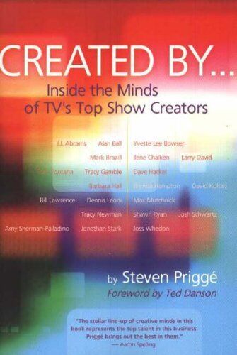 Created By...: Inside the Minds of TVs Top Show Creators By Stev - Picture 1 of 1