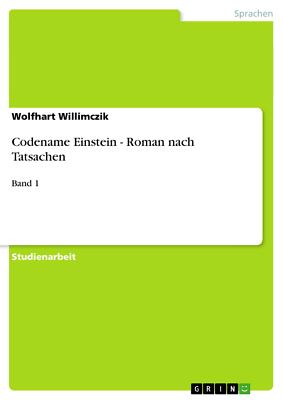 Codename Einstein - Roman nach Tatsachen | Buch | 9783640631780