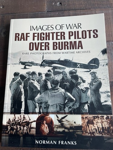 Kriegsbilder - RAF Jagdflieger über Burma PB Norman Franken