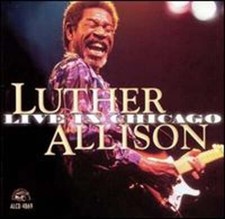 Live in Chicago by Luther Allison: Used