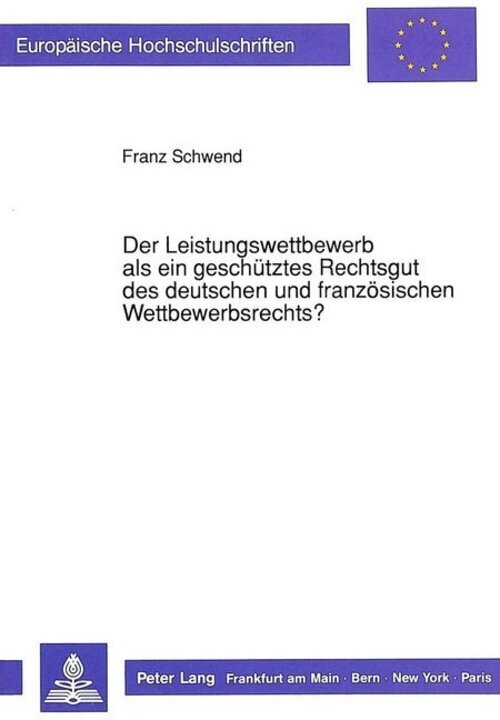 Thumbnail - Franz Schwend | Der Leistungswettbewerb Als Ein Geschütztes Rechtsgut