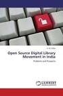 Open Source Digital Library Movement in India von K. M. Shibu (2012, Taschenbuch)