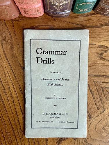 GRAMMAR DRILLS Elem. & Jr. High Schools by Anthony B. Morris Hansen & Sons 1929 - Picture 2 of 12