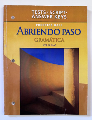 Abriendo Paso Gramatica -Teacher's Edition -Tests, Script, Answers - Jose M Diaz