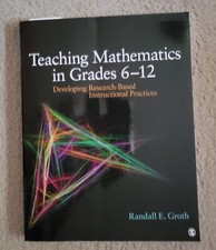 Teaching Mathematics Grades 6-12 : Develop Research-Based Instructional LIKE NEW