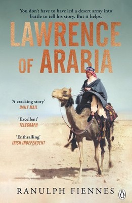 Penguin Books Ltd Lawrence of Arabia The definitive 21st-century biography o...