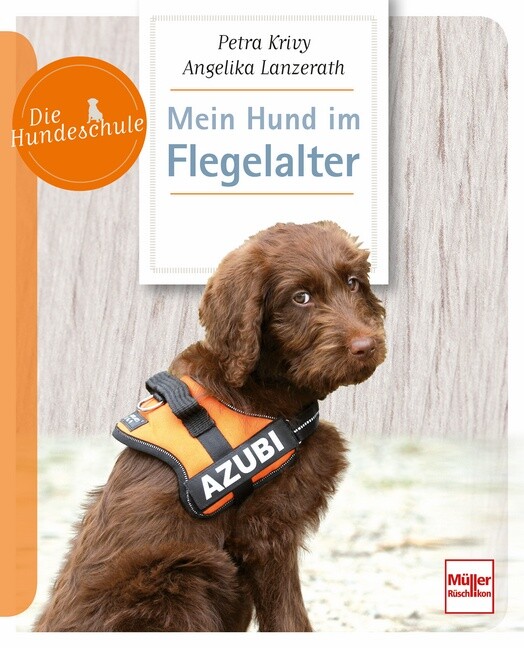 Thumbnail - Angelika Lanzerath; Petra Krivy / Mein Hund Flegelalter
