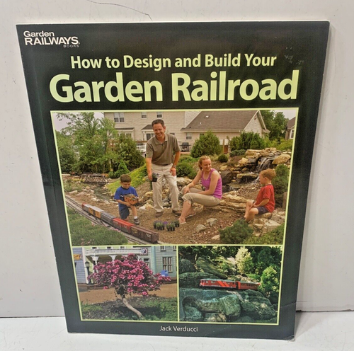 WIE SIE IHRE GARTENEISENBAHN ENTWERFEN UND BAUEN VON JACK VERDUCCI, EXC, KOSTENLOSER VERSAND