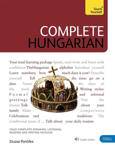 Complete Hungarian: Learn to read, write, speak and understand Hungarian by Zsuz