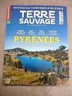REVUE  TERRE SAUVAGE  N° 402 -  JUILLET  2022  /  PYRENEES , LA NATURE AU SOMMET