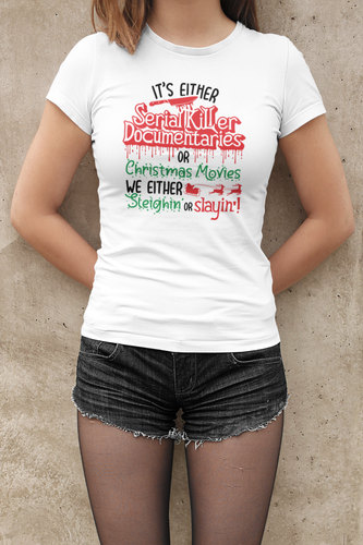 SLEIGHIN OR SLAYIN T SHIRT CHRISTMAS FUNNY GIFT XMAS HALLOWEEN ADULTS KIDS - Picture 13 of 14