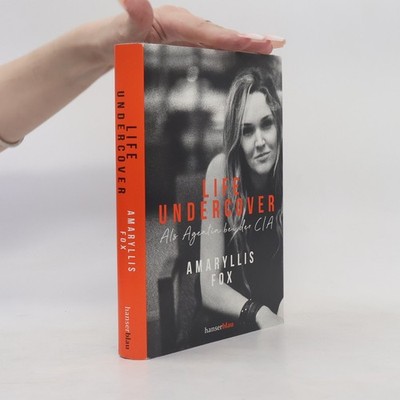 Life undercover  |  Amaryllis Fox