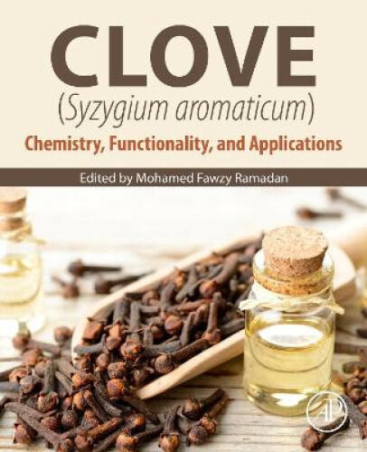 Clove (Syzygium aromaticum): Chemistry, Functionality and Applications - Foto 1 di 2