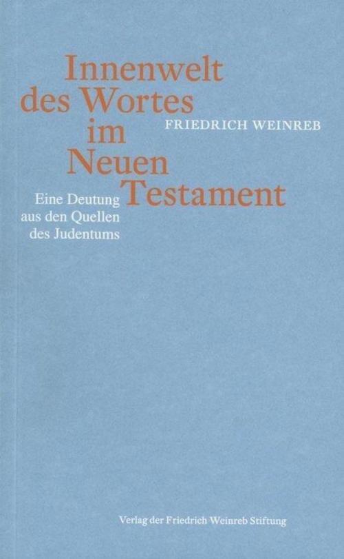 Thumbnail - Innenwelt Des Wortes Neuen Testament Friedrich Weinreb