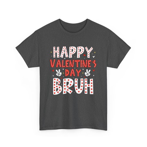 Happy Valentines Day Bruh Heart Love Valentine Boys Girls T-Shirt - Picture 6 of 11