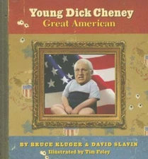 Young Dick Cheney: Great American - hardcover, Bruce Kluger, 097527242X, new