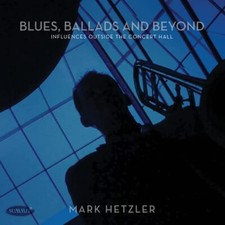 Various - Blues, Ballads And Beyond: Influences Outside The Concert Hall [CD]