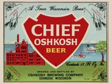 Chief Oshkosh Beer New Metal Sign: Oshkosh, Wisconsin - True Wisconsin Beer