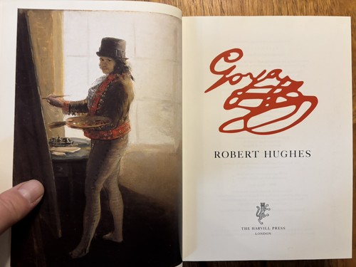 Goya By Robert Hughes Hardcover 2003 First Edition - Picture 5 of 9